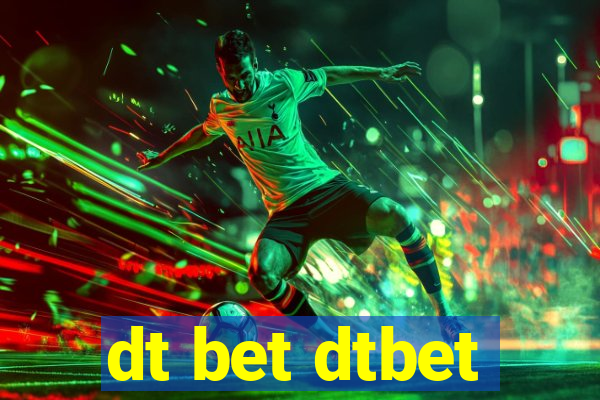 dt bet dtbet